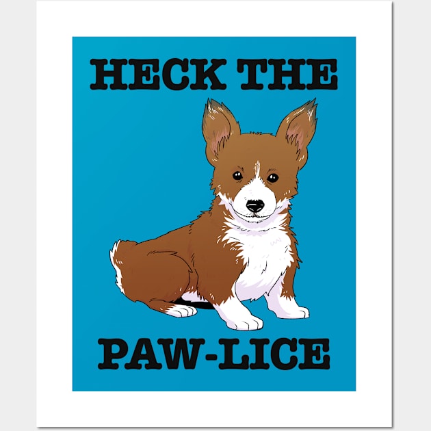 Heck The Paw-Lice Wall Art by Scott's Desk